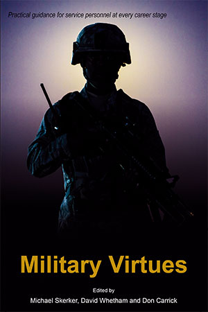 Strategic Leadership Book Review: Military Virtues Strategic Leadership Book Review: Military Virtues